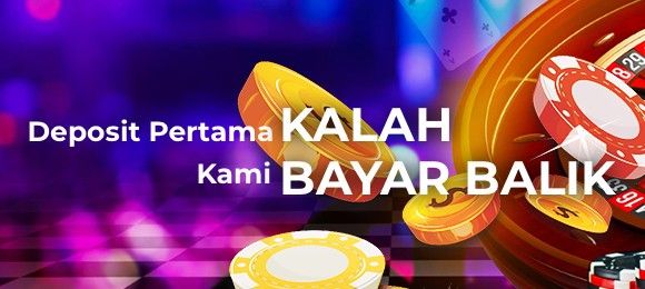 Deposit Pertama Kalah, Kami Bayar Balik